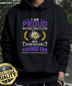 Minnesota Vikings fan hoodie with 'Good I Am Proud Of Many Things' slogan, perfect for showing team pride.