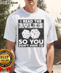 Good I Read The Rules So You Don't Have To T-Shirt featuring a humorous graphic design on a casual tee.