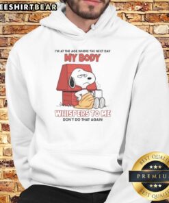 Good I'm at the age hoodie featuring a humorous quote about body aches and wisdom for young adults and humor lovers.