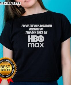 Good I'm At The Boy Aquarium shirt featuring two gay guys on HBO Max - stylish ladies tee for fans of LGBTQ+ culture.