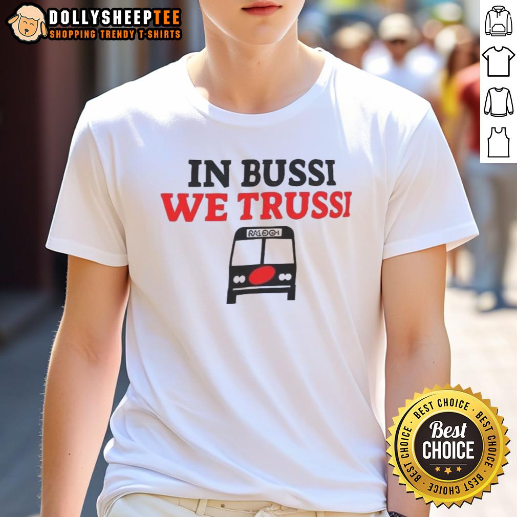 Good In Bussi We Trussi Carolina Hurricanes T Shirt Good In Bussi We Trussi Carolina Hurricanes T-Shirt featuring a stylish design for fans of the NHL team.