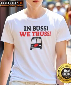 Good In Bussi We Trussi Carolina Hurricanes T-Shirt featuring a stylish design for fans of the NHL team.