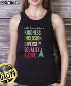 Alt Text: Good In This Home tank top featuring a Christmas tree design with messages of kindness, inclusion, and love.