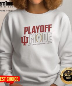 Alt Text: Good Indiana Hoosiers CFP 2025-2026 Playoff Mode logo sweatshirt featuring bold team colors and design.