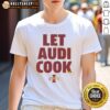 Alt Text: Good Iowa State Basketball 'Let Audi Crooks Cook' Signature T-Shirt featuring bold graphics and team colors.