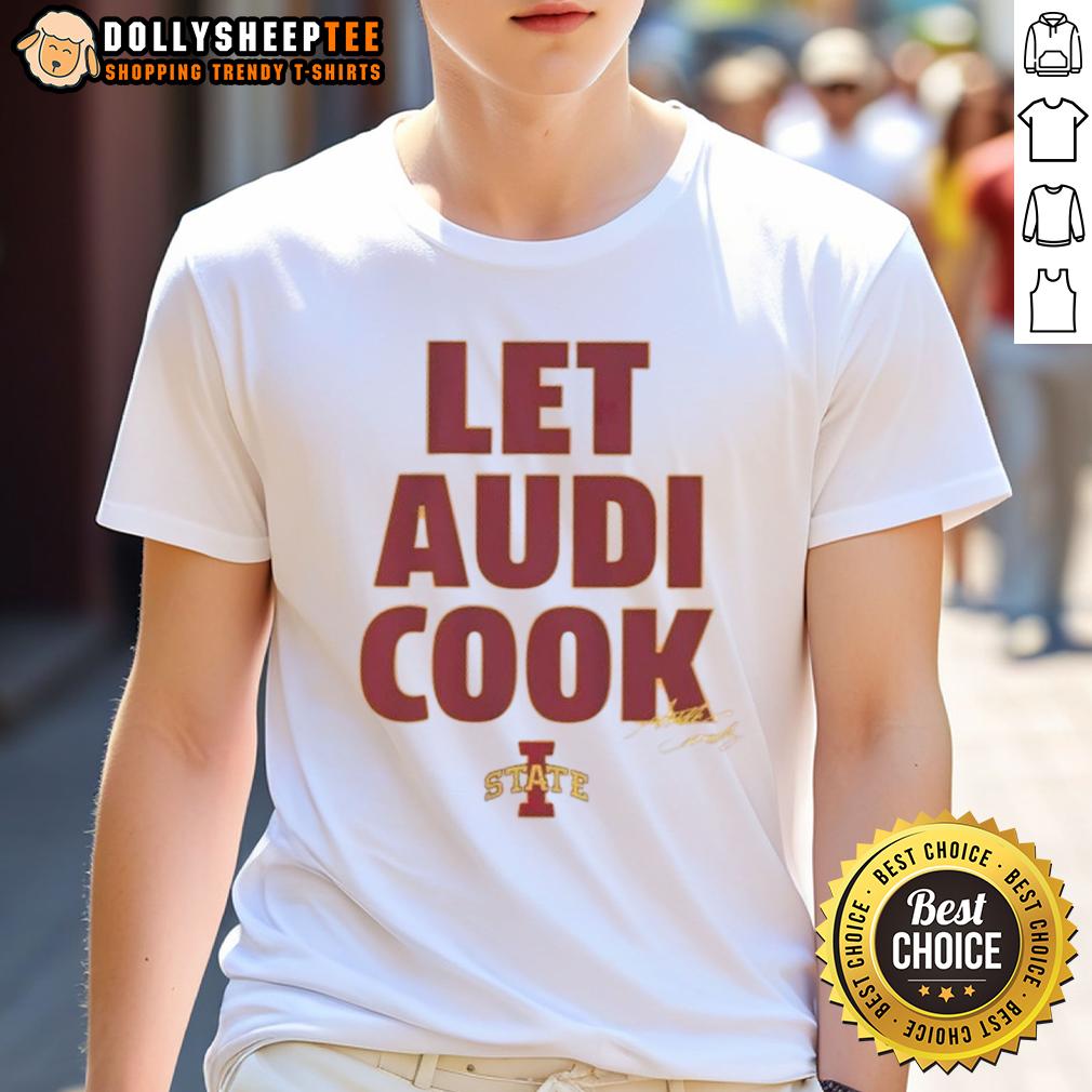 Good Iowa State Basketball Let Audi Crooks Cook Signature T Shirt Alt Text: Good Iowa State Basketball 'Let Audi Crooks Cook' Signature T-Shirt featuring bold graphics and team colors.