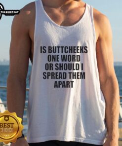 Stylish tank top with 'Good Is Buttcheeks' graphic, perfect for casual wear and a fun statement piece.