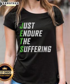 Good Just Endure The Suffering Ladies Tee in stylish design, perfect for casual wear and expressing resilience.