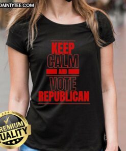 Good Keep Calm and Vote Republican Ladies Tee in bold text on a stylish women's t-shirt design for political fashion.