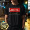 Good Keep The Immigrants Deport The Trumpanzees T-Shirt design featuring bold text and a vibrant graphic on a black background.