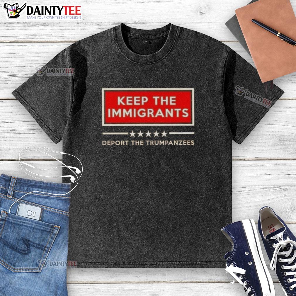 good-keep-the-immigrants-deport-the-trumpanzees-washed-t-shirt Good Keep The Immigrants Deport The Trumpanzees washed t-shirt featuring bold text and a vibrant design.