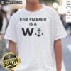 Good Keir Starmer Is A W Anchor T-Shirt featuring bold text design on a modern fit, perfect for political supporters.