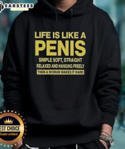 Alt Text: Good Life is Like a Penis hoodie - simple, soft, and straight design for casual wear.