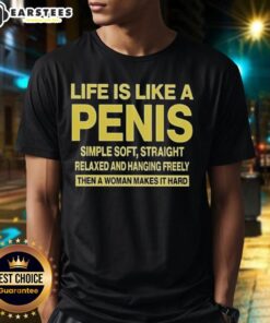 Good Life Is Like A Penis Simple Soft Straight T-Shirt featuring a playful design and comfortable fit for casual wear.