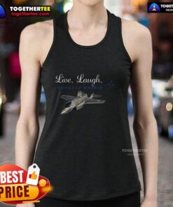 Good Live Laugh Lockheed Martin Tank Top design showcasing a fun, stylish graphic perfect for fans of the brand.