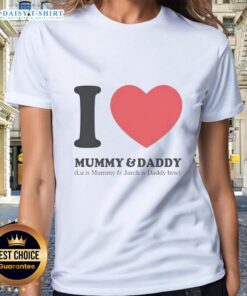 Good Love Mummy and Daddy tee featuring 'Lu is Mummy and Jarch is Daddy' design for ladies' casual wear.