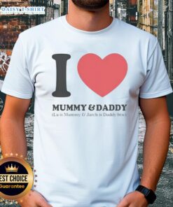 Good Love Mummy And Daddy Lu Is Mummy And Jarch Is Daddy T-Shirt featuring playful family-themed design.