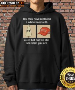 Good Maga hoodie displaying the phrase about replacing a white hood with a red hat, highlighting social commentary.