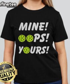 Good Mine Oops Yours Pickleball Ladies Tee featuring vibrant colors and fun graphics for pickleball enthusiasts.
