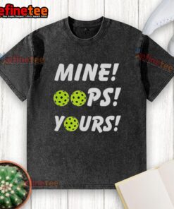 Good Mine Oops Yours Pickleball washed t-shirt featuring a playful design, perfect for pickleball enthusiasts and casual wear.
