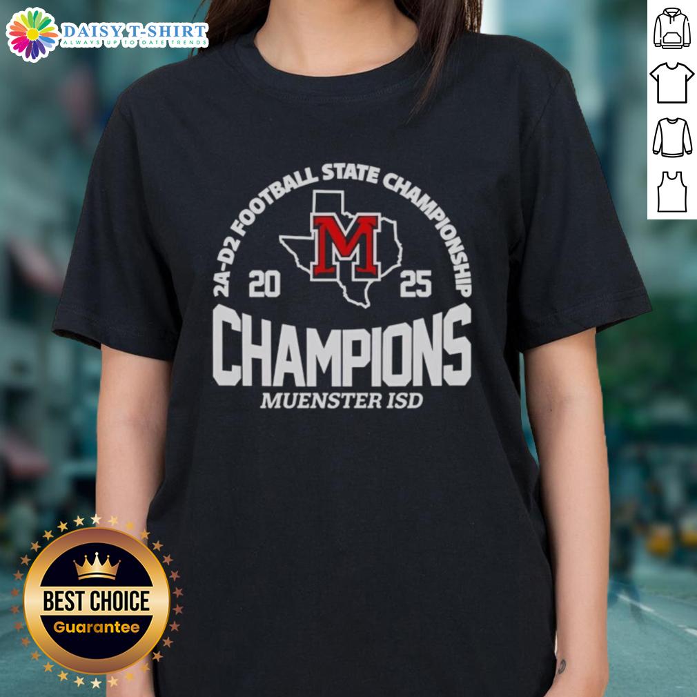 Good Muenster Isd 2A D2 Football State Champions Ladies Tee Good Muenster ISD 2A D2 Football State Champions Ladies Tee featuring team logo and winning colors.