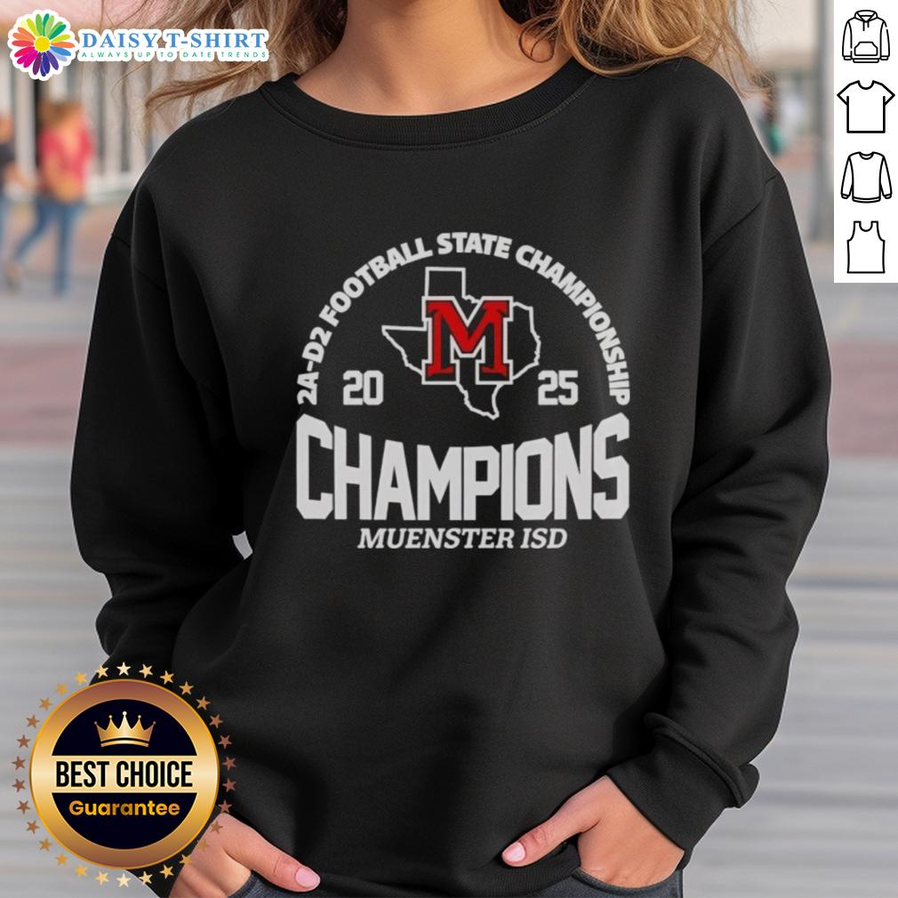 Good Muenster Isd 2A D2 Football State Champions Sweatshirt Good Muenster ISD 2A D2 Football State Champions sweatshirt showcasing team pride and victory in stylish design.