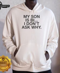 Good My Son Is Bi Hoodie featuring a supportive message, perfect for showing pride in LGBTQ+ identity.