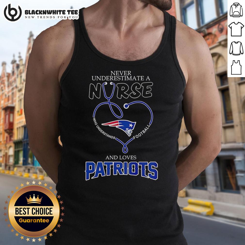 Good Never Underestimate A Nurse And Loves New England Patriots Tank Top Alt Text: Good Never Underestimate A Nurse tank top featuring New England Patriots logo, perfect for sports fans and nurses.