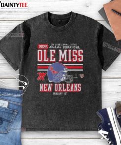 Good Ole Miss Rebels CFP Quarterfinal at the Sugar Bowl 2026 washed t-shirt displayed in New Orleans on Jan 1st.