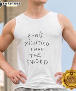 Stylish Good Penis Mightier Than The Sword tank top design featuring bold text and a casual fit for a trendy look.