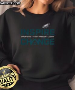 Good Philadelphia Eagles Inspire Change sweatshirt promoting equity and justice, perfect for fans supporting social causes.