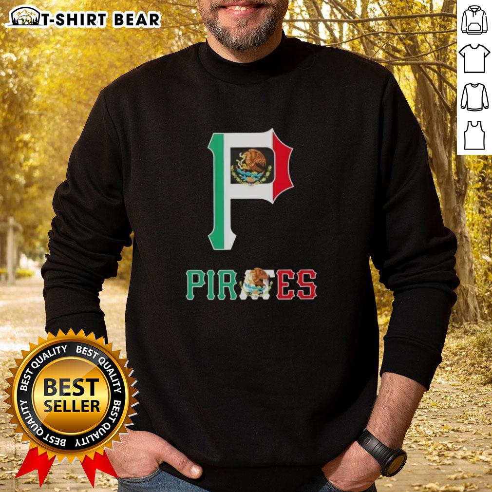 Good Pittsburgh Pirates Baseball X Mexican Flag Sweatshirt Alt Text: Pittsburgh Pirates baseball sweatshirt featuring a vibrant Mexican flag design, perfect for fans and casual wear.