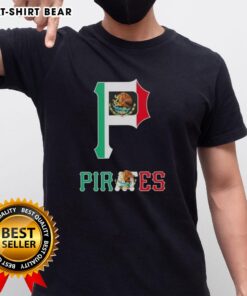 Good Pittsburgh Pirates Baseball X Mexican Flag T-Shirt showcasing team spirit with a vibrant design for fans.