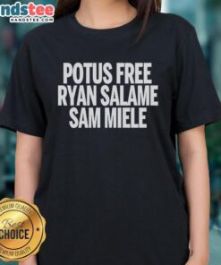 Good Potus Free Ryan Salame Sam Miele Ladies Tee featuring a stylish design for fans of political apparel.