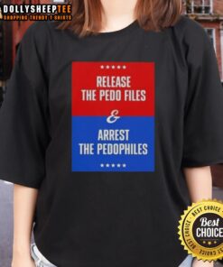 Good Release The Pedo Files and Arrest The Pedophiles Ladies Tee with bold text and vibrant colors on a stylish shirt.