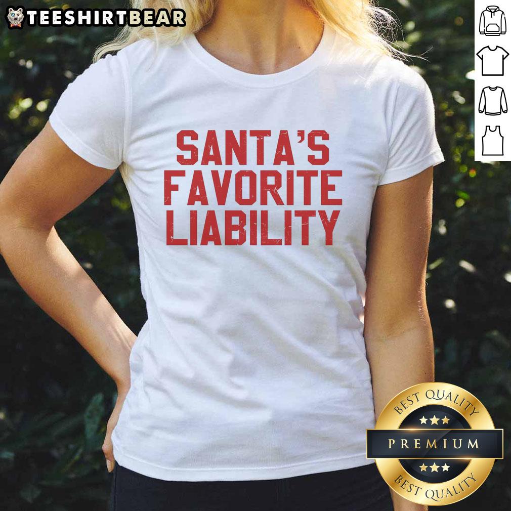 good-santas-favorite-liability-funny-political-christmas-ladies-tee Funny political Christmas ladies tee featuring 'Good Santa's Favorite Liability' design for holiday cheer.