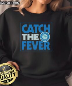 Cozy 'Good Seattle Mariners Catch The Fever' sweatshirt in vibrant blue, perfect for fans supporting the Mariners.