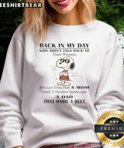 Good Snoopy sweatshirt featuring 'Back in my day, kids didn't talk back' slogan, perfect for nostalgic parents and fans.