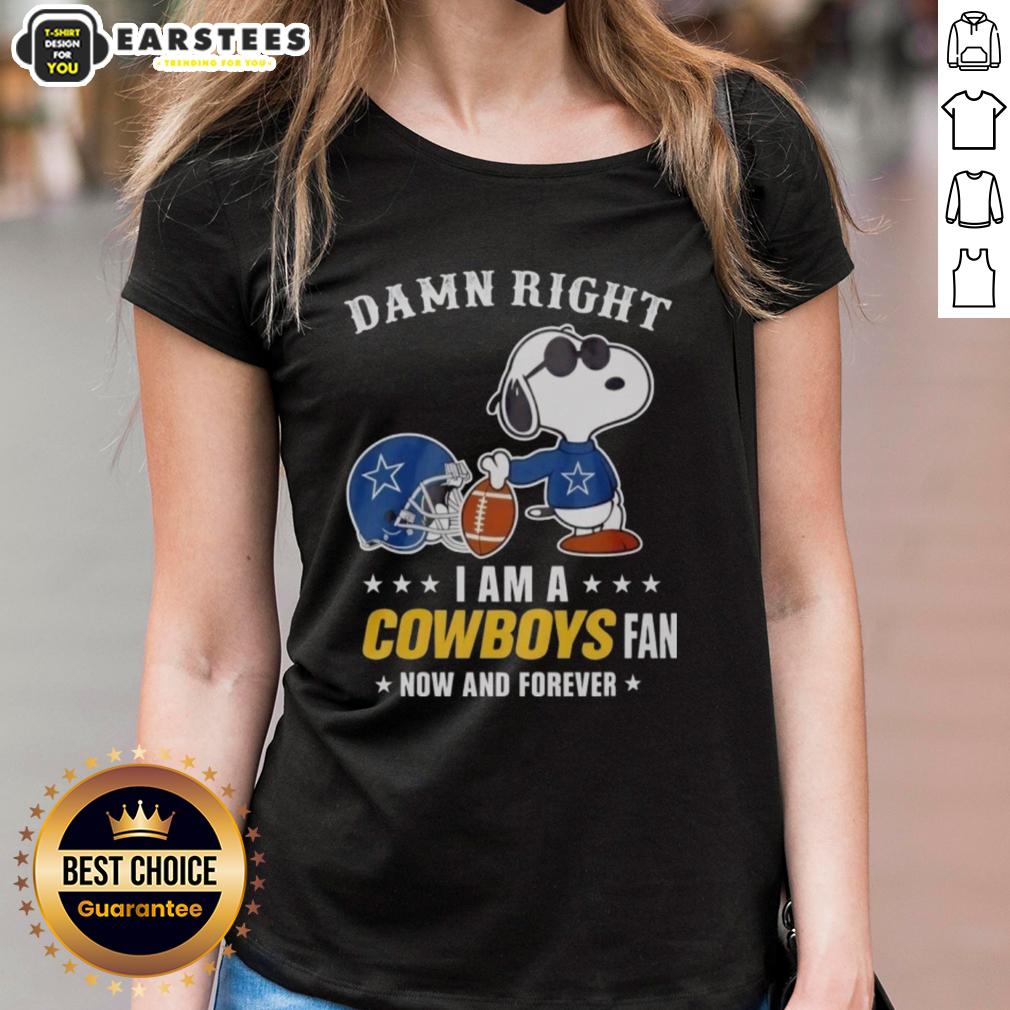 good-snoopy-football-damn-right-i-am-a-cowboys-fan-now-and-forever-ladies-tee Good Snoopy football graphic on a ladies tee, proudly declaring 'Damn right, I am a Cowboys fan now and forever.'