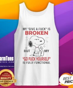 Good Snoopy tank top featuring 'My Give A F* Is Broken' and 'Waamy Go F* Yourself' designs for casual wear.