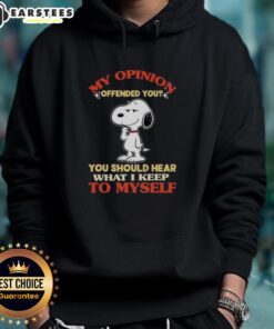Good Snoopy hoodie with 'My Opinion Offended You? You Should Hear What I Keep to Myself' graphic design.