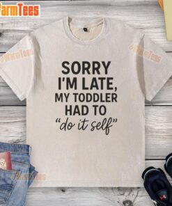 Adorable toddler wearing a 'Good Sorry I'm Late' self-washed t-shirt, showcasing playful style and humor.