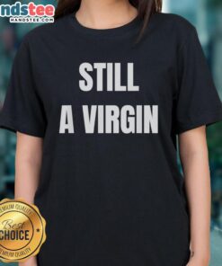 Good Still A Virgin Ladies Tee featuring a stylish design for women, perfect for casual outings and expressing individuality.