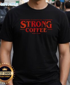 Good Strong Coffee X Stranger Things T-Shirt featuring iconic graphics and a stylish design for fans of the series.