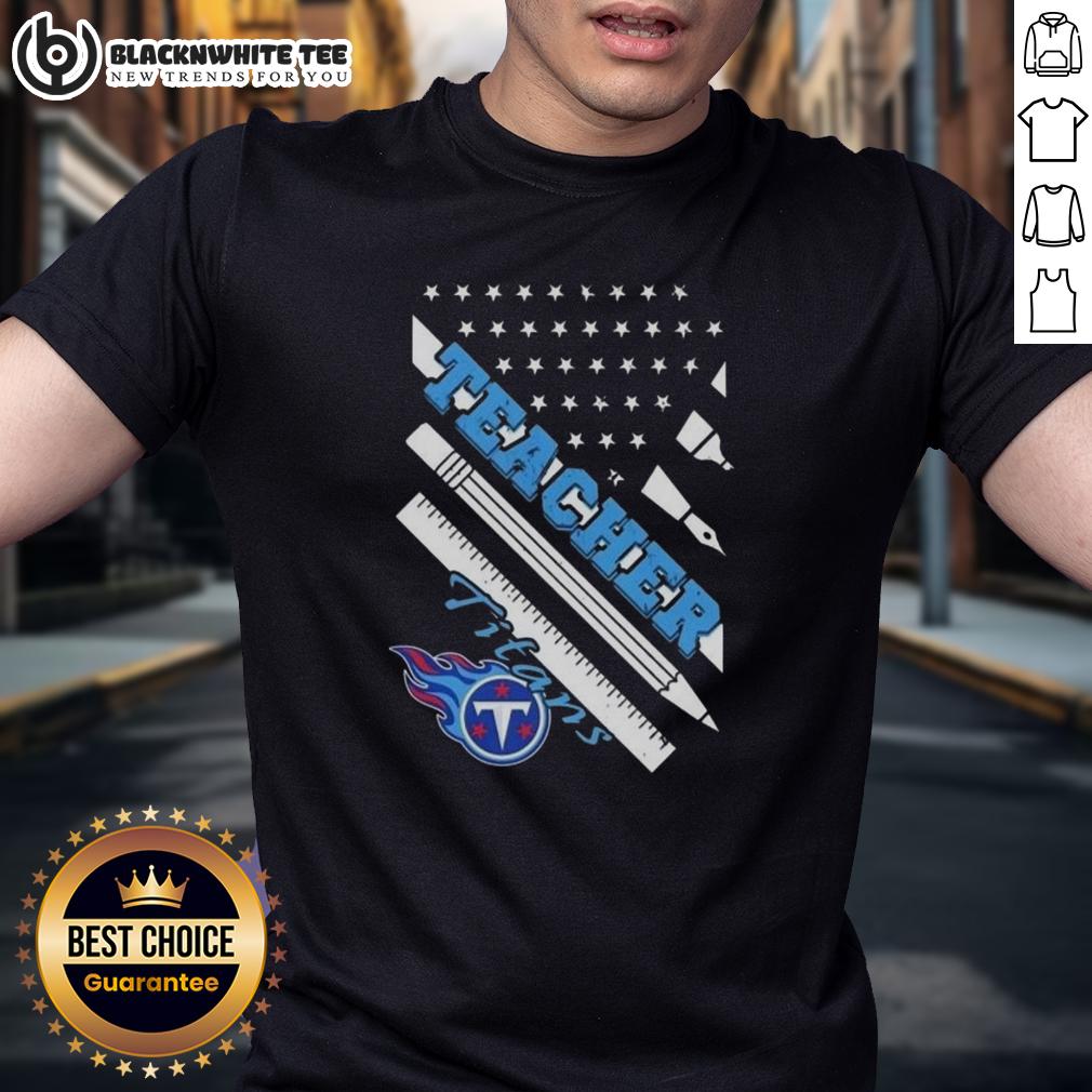 Good Tennessee Titans Football X Teacher American Flag T Shirt Alt Text: Good Tennessee Titans Football X Teacher American Flag T-Shirt featuring a patriotic design for football fans and educators.