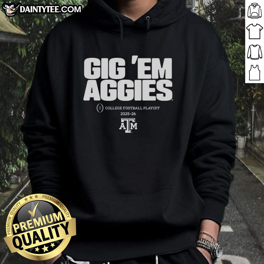 good-texas-am-aggies-ncaa-college-football-playoff-team-2025-2026-gig-em-aggies-slogan-hoodie Texas A&M Aggies NCAA College Football Playoff 2025-2026 hoodie with 'Gig 'Em Aggies' slogan displayed.