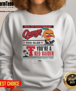 Good Texas Tech Red Raiders CFP Capital One Orange Bowl 2025 sweatshirt, perfect for proud Red Raider fans.