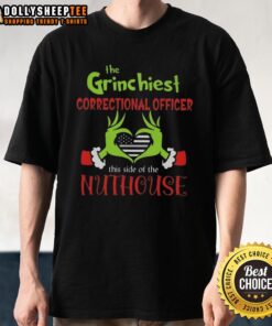 Good The Grinchiest Correctional Officer T-Shirt featuring a humorous design perfect for holiday-themed attire.