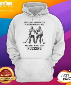 Good There Are Two Hockey Players Inside Of You hoodie featuring a fun graphic of hockey players in action.
