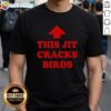 Alt Text: Good This Jit Cracks Birds Red Arrow T-Shirt featuring a vibrant design and bold colors, perfect for casual wear.
